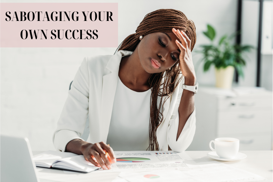 Sabotaging Your Own Success