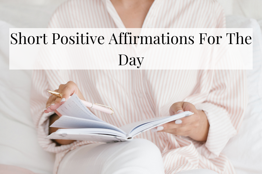 Short Positive Affirmations For The Day